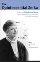 The Quintessential Zerka: Writings by Zerka Toeman Moreno on Psychodrama, Sociometry and Group Psychotherapy артикул 901a.